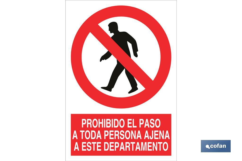 Prohibido el paso a toda persona ajena a este departamento